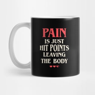 Pain is Just Hit Points Funny Mug